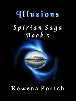 cover image of Illusions: Spirian Saga Book 5